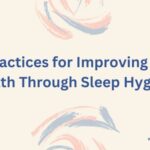 Best Practices for Improving Mental Health Through Sleep Hygiene