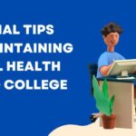 Essential Tips for Maintaining Mental Health During College Exams