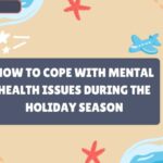 How to Cope with Mental Health Issues During the Holiday Season