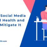 Impact of Social Media on Mental Health and How to Mitigate It