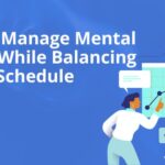 How to Manage Mental Health While Balancing a Busy Schedule