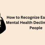 How to Recognize Early Signs of Mental Health Decline in Elderly People