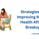 Strategies for Improving Mental Health After a Breakup