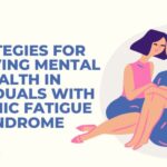 Strategies for Improving Mental Health in Individuals with Chronic Fatigue Syndrome