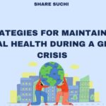 Strategies for Maintaining Mental Health During a Global Crisis