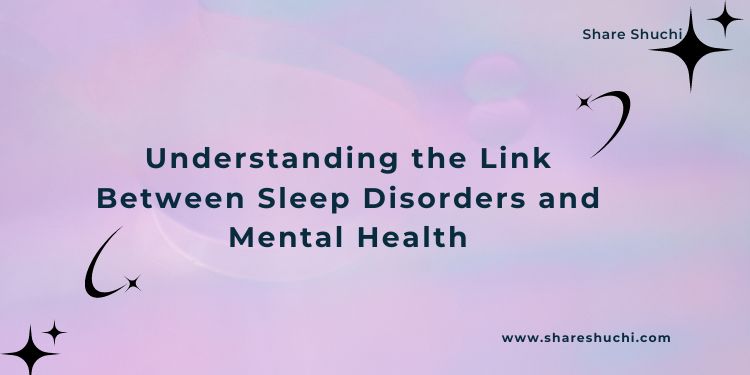 Understanding the Link Between Sleep Disorders and Mental Health